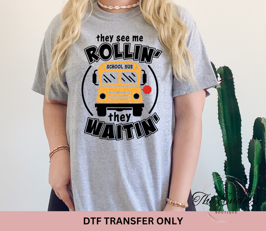 They See Me Rollin' They Waitin' DTF Transfer