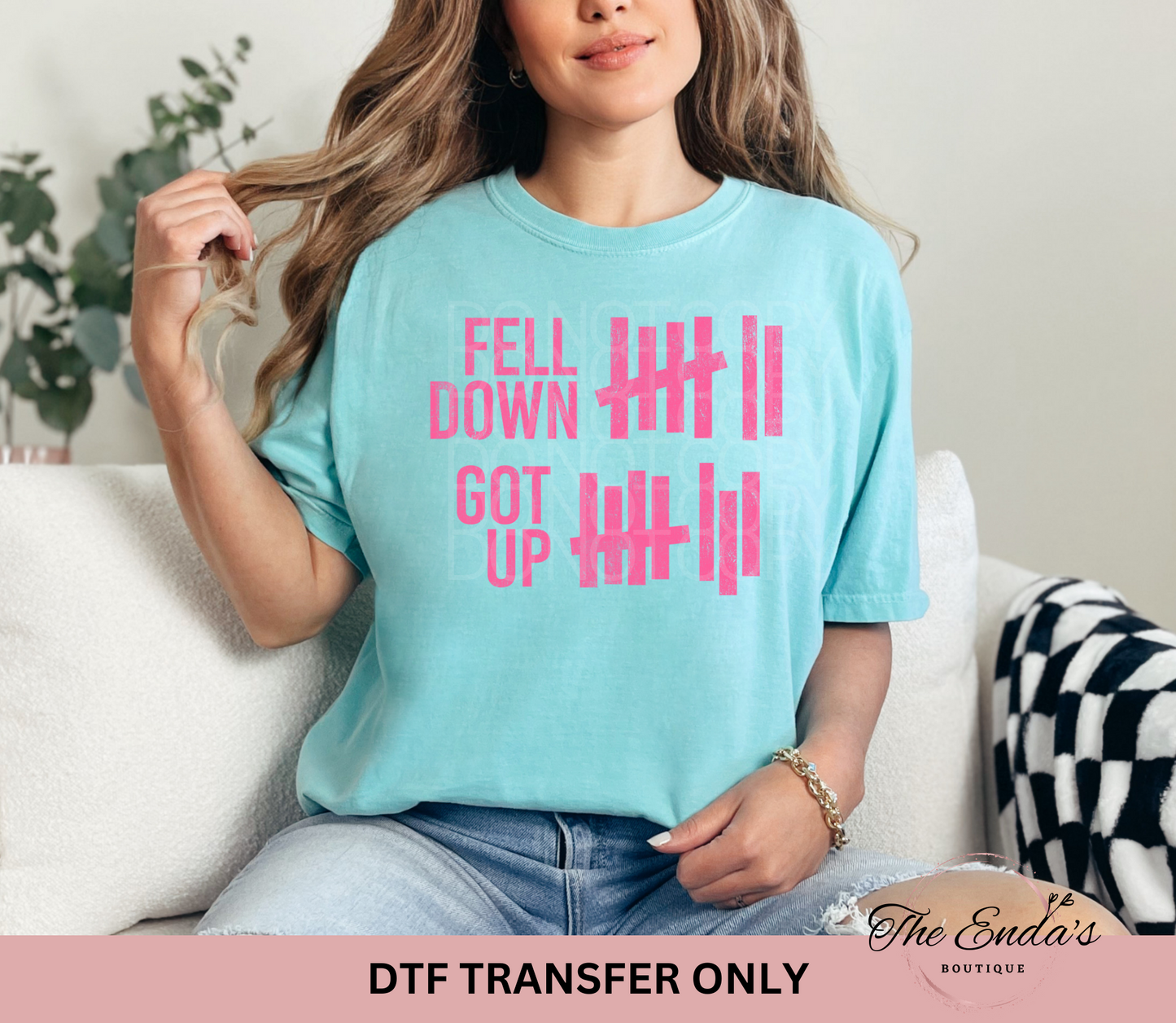 Fell Down Got Up DTF Transfer