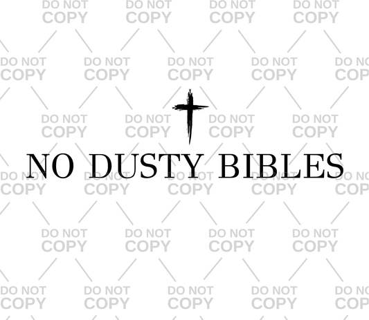 No Dusty Bibles DTF Transfer
