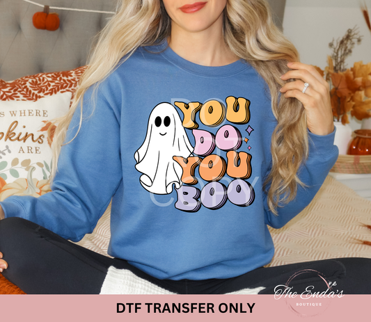 You Do You Boo DTF Transfer