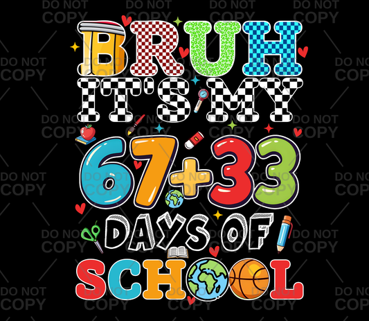 Checkered Bruh It's My 67+33 Days Of School DTF Transfer