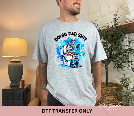 Doing Dad Sh*t DTF Transfer