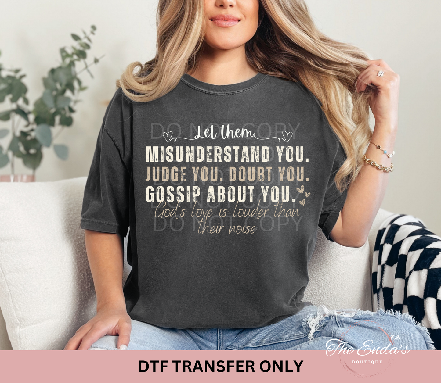 Let Them God's Love Is Louder Than Their Noise DTF Transfer