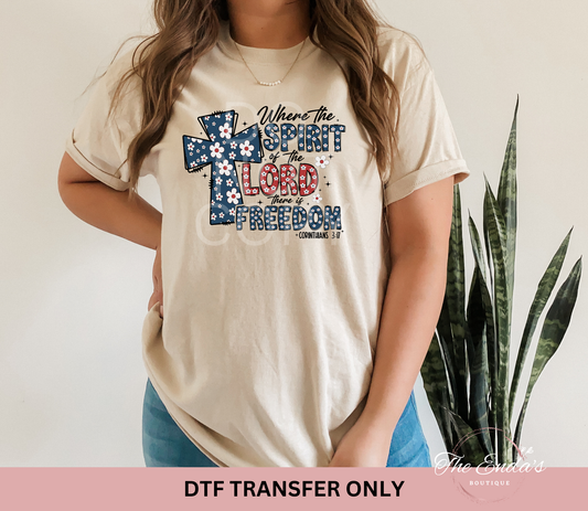 Where The Spirit Of The Lord There Is Freedom DTF Transfer