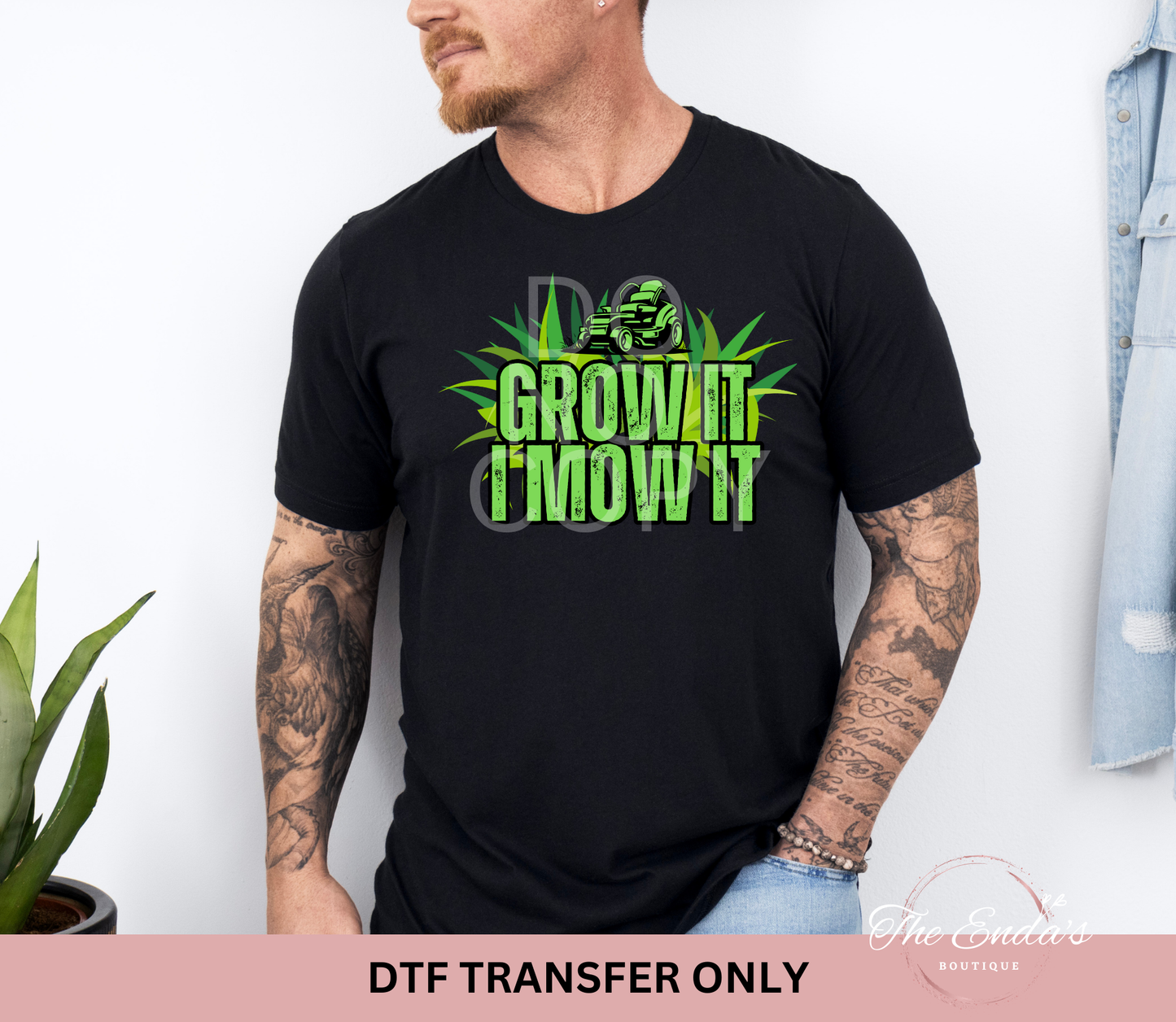 Grow It I Mow It DTF Transfer