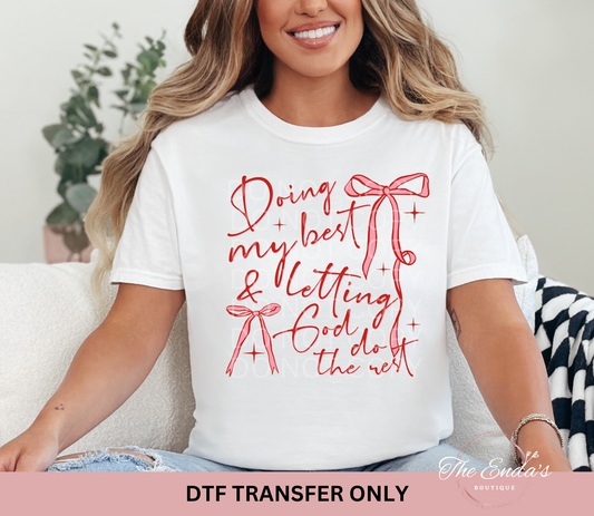 Doing My Best & Letting God Do The Rest DTF Transfer