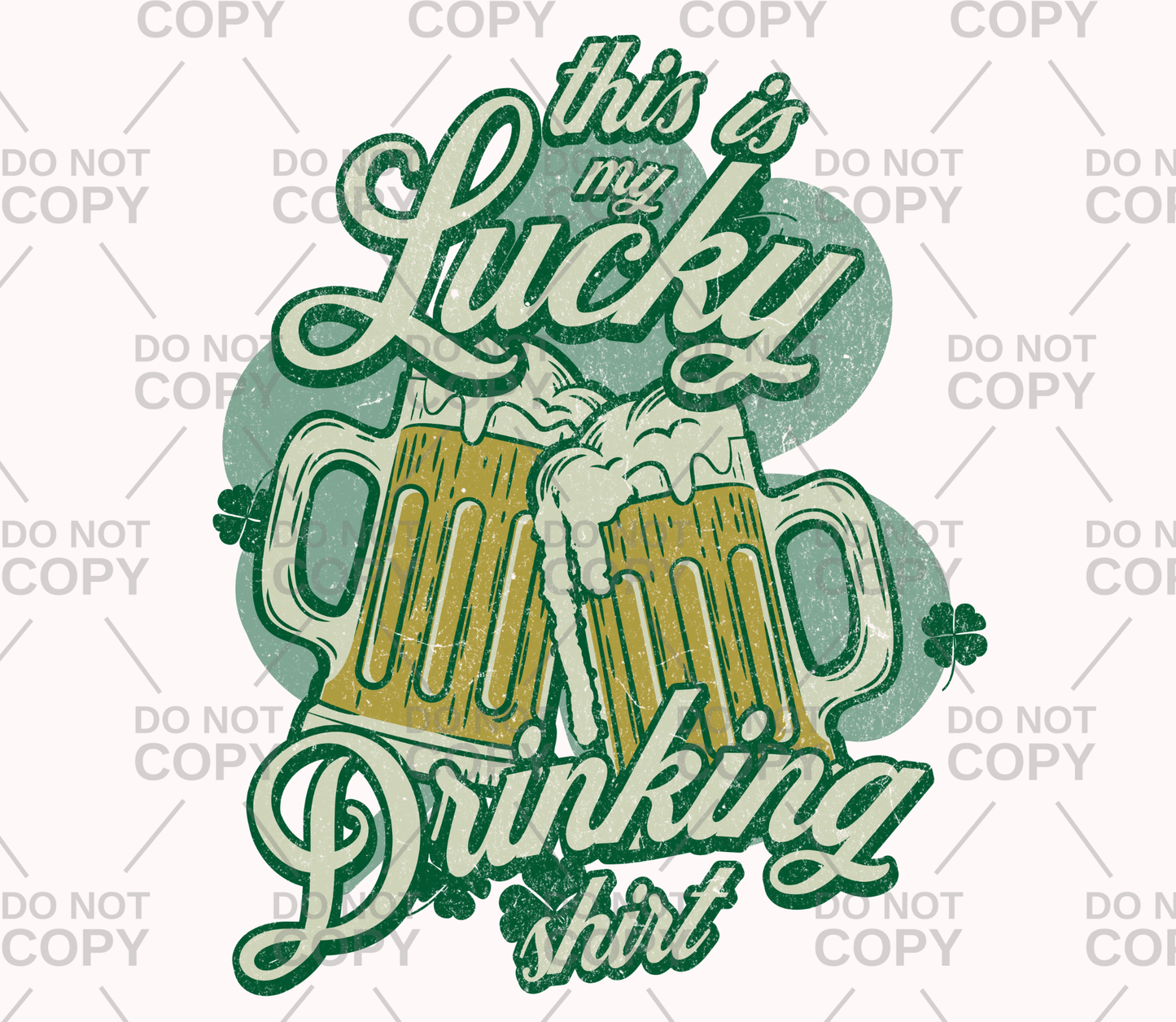 Distressed This Is My Lucky Drinking Shirt DTF Transfer