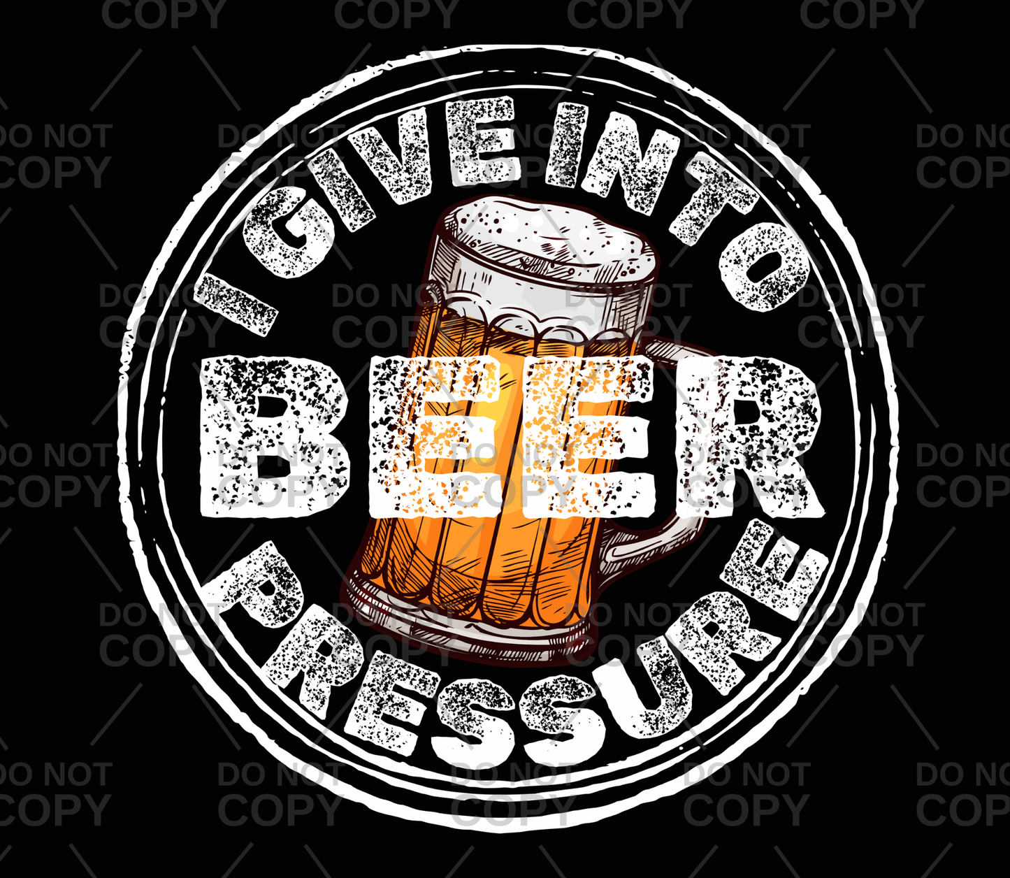 Distressed I Give Into Beer Pressure DTF Transfer