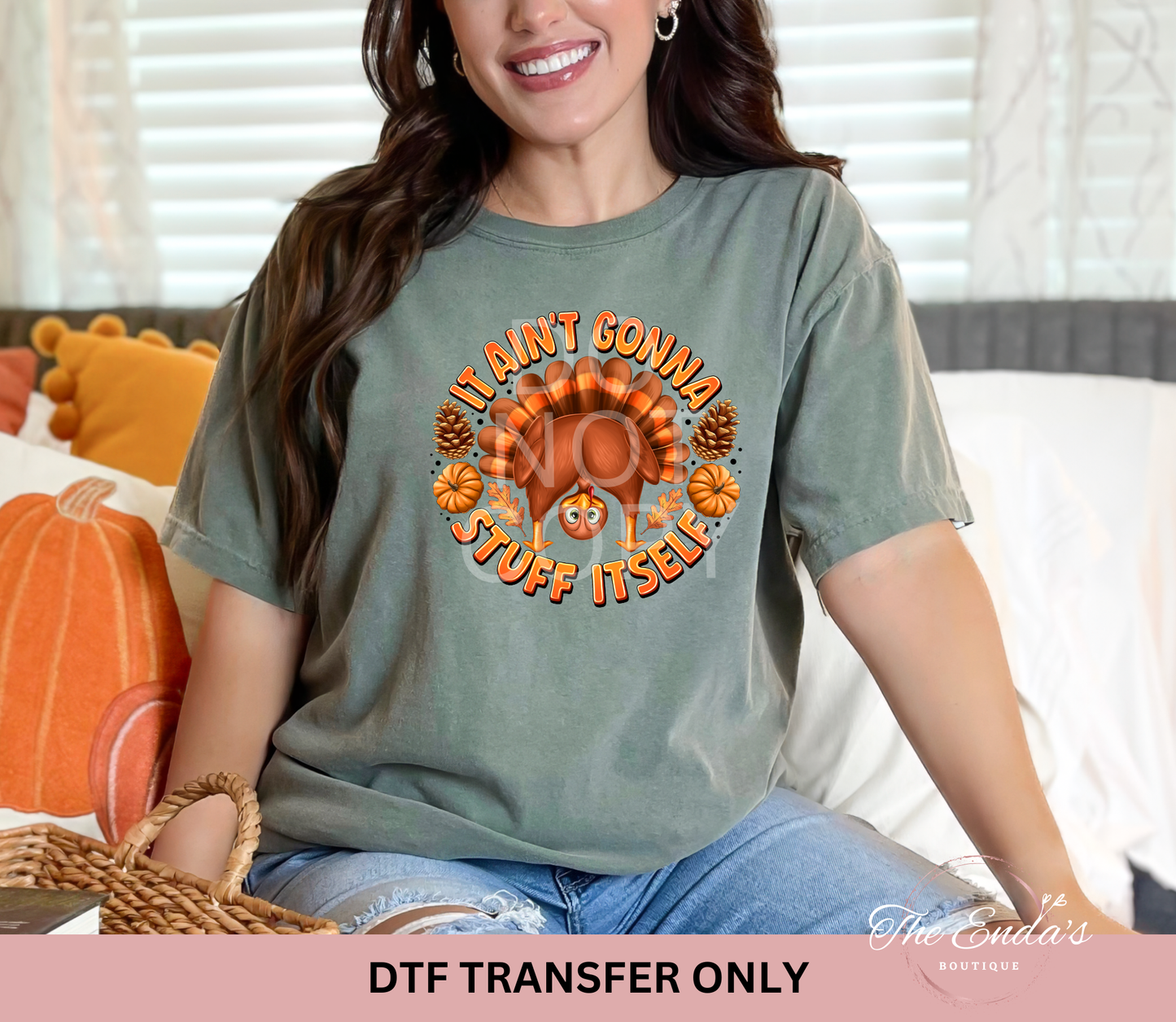 It Ain't Going To Stuff Itself DTF Transfer