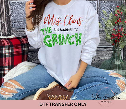 Mrs. Claus But Married To The Grinch DTF Transfer