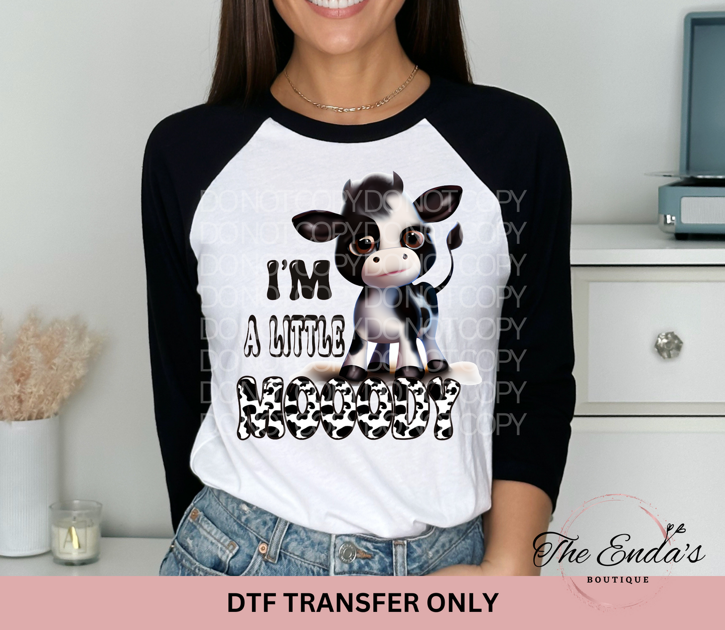 I'm A Little MOOODY DTF Transfer