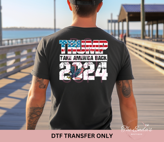 Take America Back 2024 DTF Transfer