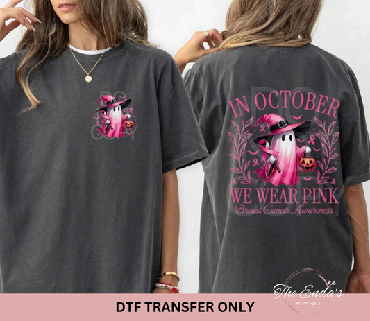 In October We Wear Pink Ghost (FRONT/BACK SET) DTF Transfer