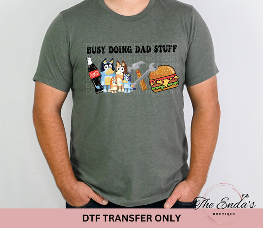 Busy Doing Dad Stuff DTF Transfer