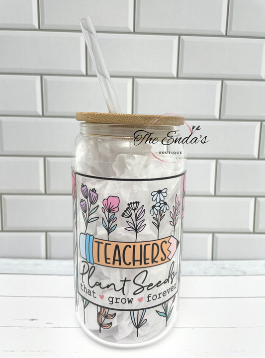 Teachers Plant Seeds Glass Cup